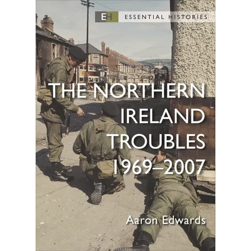 The Northern Ireland Troubles: 1969-2007