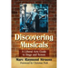 Discovering Musicals: A Liberal Arts Guide to Stage and Screen