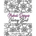 Mehndi Design Coloring Book: Flower Pattern Derived From The Ancient Art Of Henna Body Painting