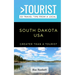 Greater Than a Tourist- South Dakota: 50 Travel Tips from a Local