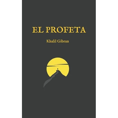 El Profeta: (Edición completa y revisada)