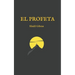 El Profeta: (Edición completa y revisada)