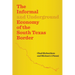 The Informal and Underground Economy of the South Texas Border