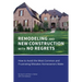 REMODELING and NEW CONSTRUCTION with NO REGRETS: How to Avoid the Most Common and Frustrating Mistakes Homeowners Make