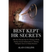 Best Kept HR Secrets: 400 Most Powerful Tips For Thriving at Work, Making Yourself Indispensable & Attaining Outrageous Success in Human Resources