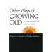 Other Ways of Growing Old: Anthropological Perspectives