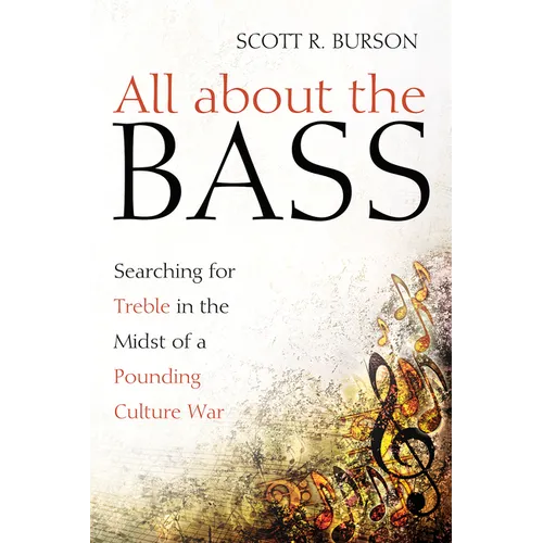 All about the Bass: Searching for Treble in the Midst of a Pounding Culture War