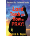 Lord Teach me How to PRAY!