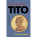 Tito: Yugoslavia's Great Dictator, a Reassessment