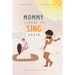 Mommy Learns To Sings Again