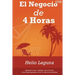 El Negocio de 4 Horas: Por Fin Descifrado el Código Para Mantener Un Negocio Exitoso En Internet Con Sólo 4 Horas Por Semana Utilizando Email Marketin