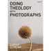 Doing Theology with Photographs
