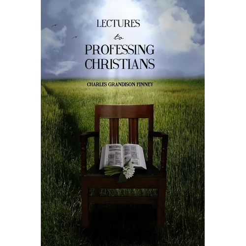 Lectures to Professing Christians