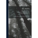 Alaska: Geology and Paleontology / by B.K. Emerson ... [Et Al