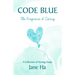 Code Blue: A Collection of Nursing Essays