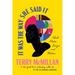It Was the Way She Said It: Short Stories, Essays, and Wisdom