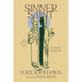 Sinner Saint: A Surprising Primer to the Christian Life