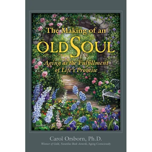 The Making of an Old Soul: Aging as the Fulfillment of Life's Promise
