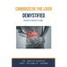 Cirrhosis Of The Liver Demystified: Doctor's Secret Guide