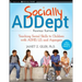 Socially Addept: Teaching Social Skills to Children with Adhd, LD, and Asperger's