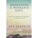 Awakening a Woman's Soul: The Power of Meditation and Mindfulness to Transform Your Life