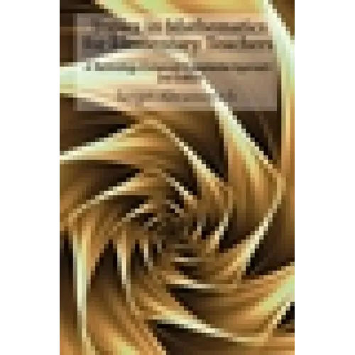 Topics in Mathematics for Elementary Teachers: A Technology-Enhanced Experiential Approach