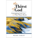 The Thirst of God: Contemplating God's Love with Three Women Mystics