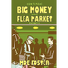 How to Make Big Money in the Flea Market Business