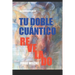 Tu Doble Cuantico Revelado: La Esencia de Tu Ser
