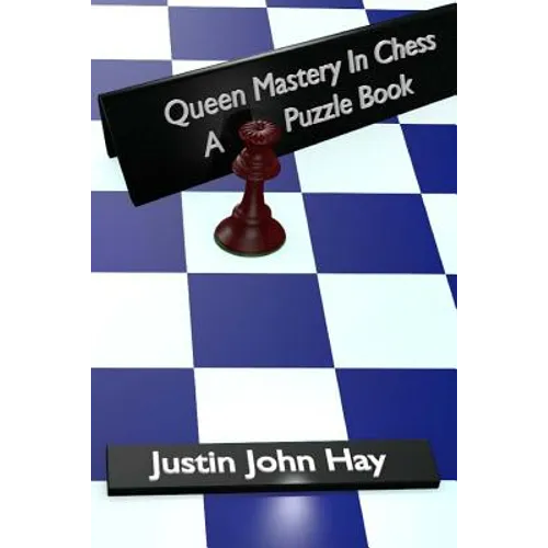 Queen Mastery In Chess: A Puzzle Book