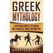 Greek Mythology: A Captivating Guide to the Ancient Gods, Goddesses, Heroes and Monsters