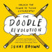 The Doodle Revolution: Unlock the Power to Think Differently