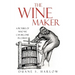 The Wine Maker: A picture of who we can become in Christ