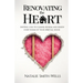 Renovating the Heart: Inviting God to Cleanse, Redeem, and Renew Every Room of Your Spiritual House