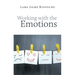 Working with the Emotions
