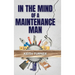 In The Mind Of A Maintenance Man