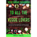 Vegetarian Cookbook: TO ALL THE VEGGIE LOVERS - The Delicious Plant Based Diet Cookbook Packed With Nutrition and High Protein For A Toned Body