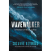 Wavewalker: A Memoir of Breaking Free