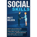 Social Skills: How to Analyze People and Body Language Instantly, Handle Small Talk and Conversation as an Introvert, Improve Emotional Intelligence,