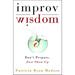 Improv Wisdom: Don't Prepare, Just Show Up