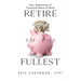 Retire to the Fullest: Four Dimensions of Financial Peace of Mind