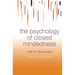 The Psychology of Closed Mindedness