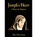 Joseph's Heart: A Story of Adoption