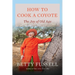 How to Cook a Coyote: The Joy of Old Age