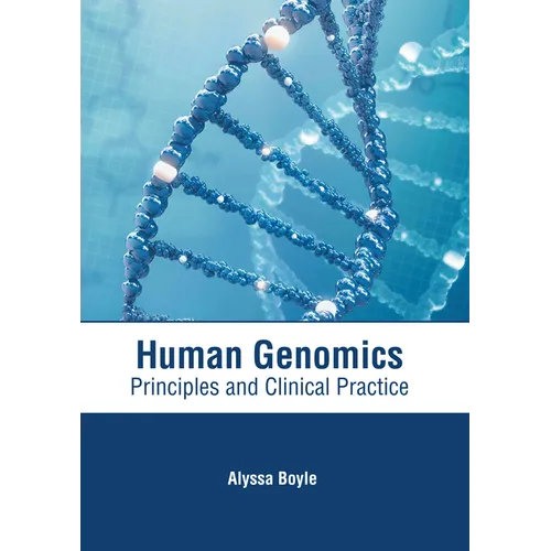 Human Genomics: Principles and Clinical Practice