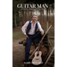 Guitar Man: A Guitar Man's Life Journey