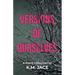 Versions of Ourselves