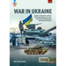 War in Ukraine - Volume 5: Main Battle Tanks of Russia and Ukraine, 2014-2023 -- Post-Soviet Ukrainian Mbts and Combat Experience