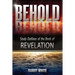 Behold: Study Outlines of the Book of Revelation