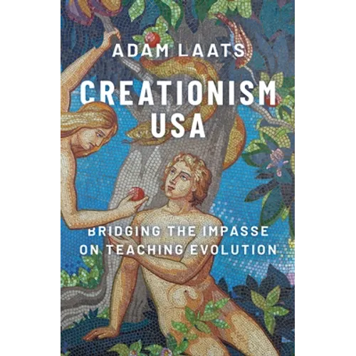 Creationism USA: Bridging the Impasse on Teaching Evolution